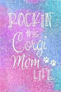 Rockin This Corgi Mom Life
