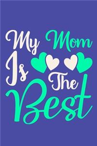 My Mom Is The Best