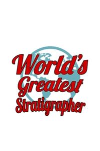 World's Greatest Stratigrapher