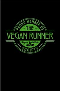 Proud Member Of The Vegan Runner Society Vegan Athlete