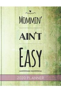 Mommin' Ain't Easy