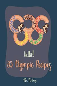 Hello! 85 Olympic Recipes