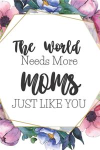 The World Needs More Moms Just Like You