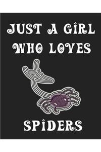 Just A Girl Who Loves Spiders