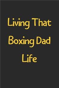 Living That Boxing Dad Life