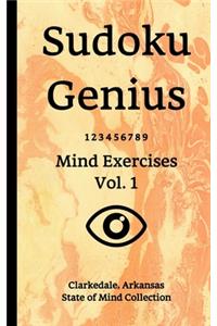 Sudoku Genius Mind Exercises Volume 1: Clarkedale, Arkansas State of Mind Collection