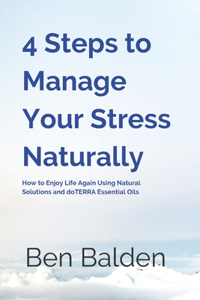 4 Steps to Manage Your Stress Naturally