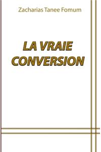 La Vraie Conversion