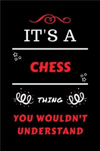 It's A Chess Thing You Wouldn't Understand