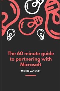 60 Minute Guide to Partnering with Microsoft