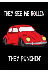 They see me Rollin' - They Punchin'