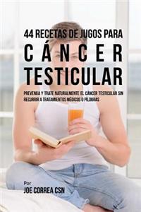 44 Recetas de Jugos Para Cáncer Testicular