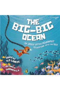 The Big-Big Ocean