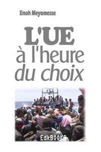 L'UE à l'heure du choix