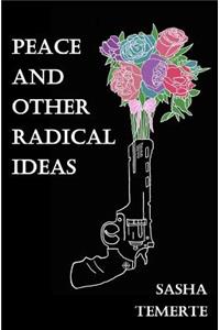 Peace and Other Radical Ideas