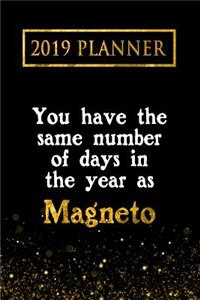 2019 Planner: You Have the Same Number of Days in the Year as Magneto: Magneto 2019 Planner