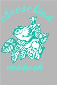 Choose Kind Notebook