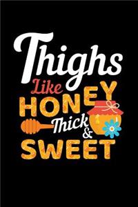 Thighs Like Honey Thick & Sweet
