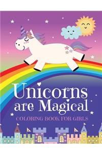 Unicorns Are Magical Coloring Book for Girls