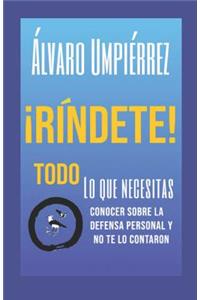 ¡ríndete!