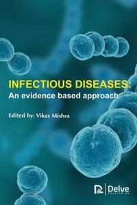 Infectious Diseases: An Evidence Based Approach