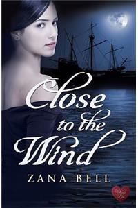 Close to the Wind