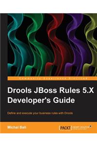 Drools Jboss Rules 5.5 Developer's Guide