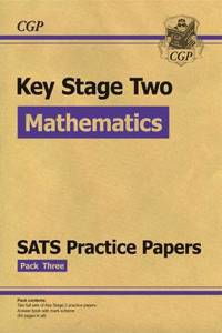 KS2 Maths SATS Practice Papers: Pack 3 (Updated for the 2017