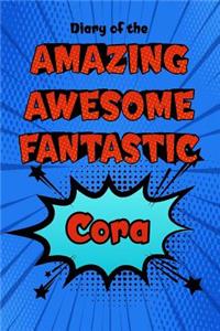 Diary of the Amazing Awesome Fantastic Cora