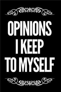 Opinions I Keep to Myself