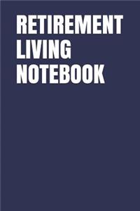 Retirement Living Notebook