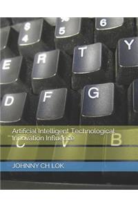 Artificial Intelligent Technological Innovation Influence