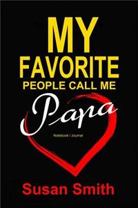 My Favorite People Call Me Papa