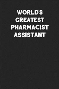 World's Greatest Pharmacist Assistant