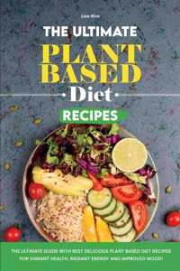 The Ultimate Plant Based Diet Recipes