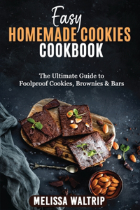 Easy Homemade Cookies Cookbook