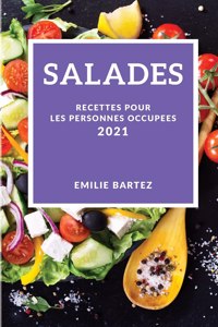 Salades 2021 (Salad Recipes 2021 French Edition)