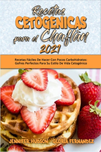 Recetas Cetogénicas Para El Chaflán 2021