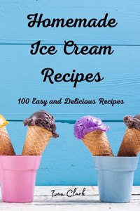 Homemade Ice Cream Recipes