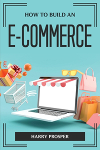 How to Build an E-Commerce