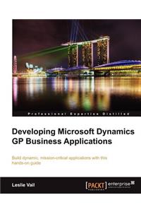 Developing Microsoft Dynamics GP Business Applications