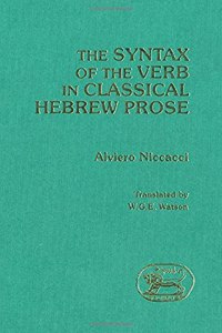 The Syntax of the Verb in Classical Hebrew Prose (JSOT supplement)