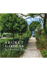 Secret Gardens for Private Houses