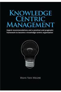 Knowledge Centric Management