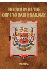 The Story of the Cape to Cairo Railway. Volume 4