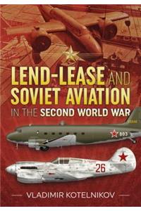 Lend-Lease and Soviet Aviation in the Second World War