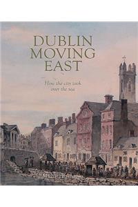 Dublin Moving East