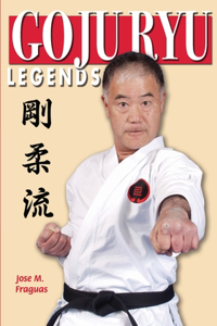 Goju Ryu Legends