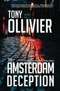 Amsterdam Deception: Book One in The David Knight Series