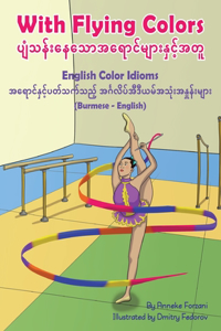 With Flying Colors - English Color Idioms (Burmese-English)